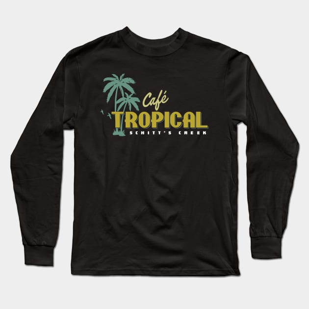 Cafe Tropical Dan Levy Long Sleeve T Shirt TeePublic